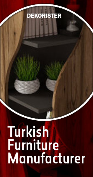 Dekorister - Turkish Furniture Manufacturer - Home Furniture Producer Companies From Turkey - Home